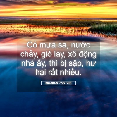 Picture 05 - Ma-thi-ơ 7:27 VIE - Có mưa sa, nước chảy, gió lay, xô - Bible Verse Picture