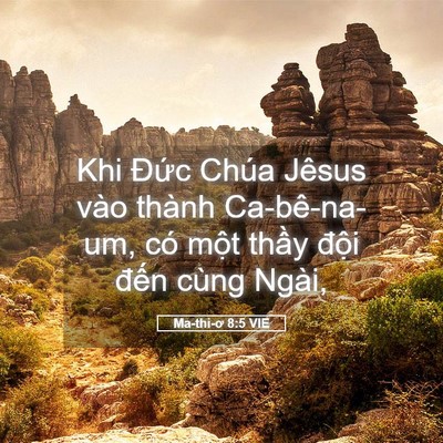 Picture 05 - Ma-thi-ơ 8:5 VIE - Khi Đức Chúa Jêsus vào thành Ca-bê-na-um, - Bible Verse Picture