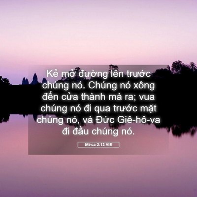 Picture 05 - Mi-ca 2:13 VIE - Kẻ mở đường lên trước chúng nó. - Bible Verse Picture
