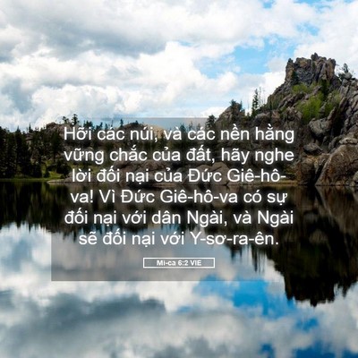 Picture 05 - Mi-ca 6:2 VIE - Hỡi các núi, và các nền hằng vững - Bible Verse Picture