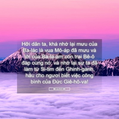 Picture 05 - Mi-ca 6:5 VIE - Hỡi dân ta, khá nhớ lại mưu của - Bible Verse Picture