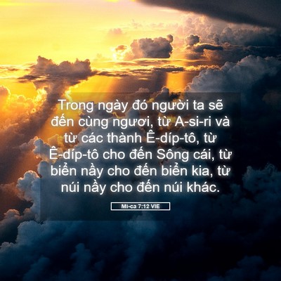 Picture 05 - Mi-ca 7:12 VIE - Trong ngày đó người ta sẽ đến cùng - Bible Verse Picture