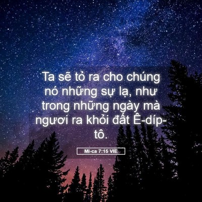 Picture 05 - Mi-ca 7:15 VIE - Ta sẽ tỏ ra cho chúng nó những sự lạ, - Bible Verse Picture