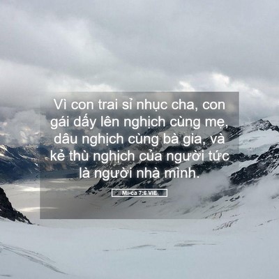 Picture 05 - Mi-ca 7:6 VIE - Vì con trai sỉ nhục cha, con gái dấy lên - Bible Verse Picture
