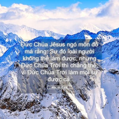 Picture 05 - Mác 10:27 VIE - Đức Chúa Jêsus ngó môn đồ mà rằng: - Bible Verse Picture