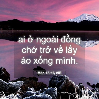 Picture 05 - Mác 13:16 VIE - ai ở ngoài đồng chớ trở về lấy áo - Bible Verse Picture