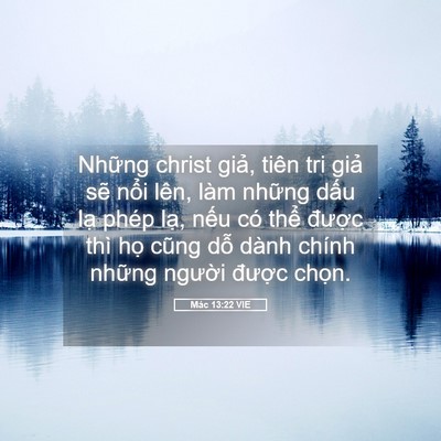 Picture 05 - Mác 13:22 VIE - Những christ giả, tiên tri giả sẽ nổi - Bible Verse Picture