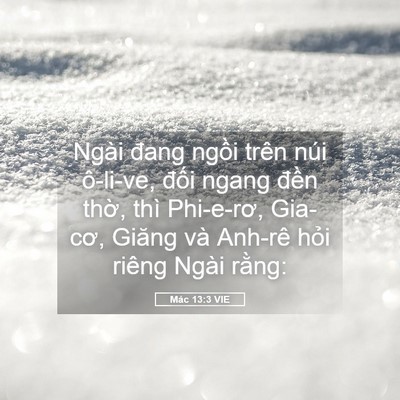 Picture 05 - Mác 13:3 VIE - Ngài đang ngồi trên núi ô-li-ve, đối - Bible Verse Picture
