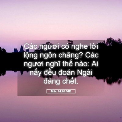 Picture 05 - Mác 14:64 VIE - Các ngươi có nghe lời lộng ngôn chăng? - Bible Verse Picture