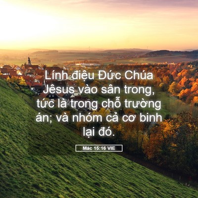 Picture 05 - Mác 15:16 VIE - Lính điệu Đức Chúa Jêsus vào sân - Bible Verse Picture