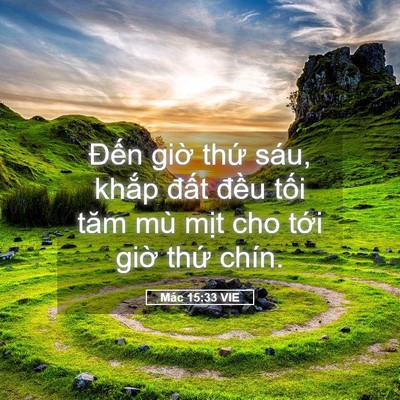 Picture 05 - Mác 15:33 VIE - Đến giờ thứ sáu, khắp đất đều - Bible Verse Picture