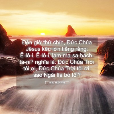 Picture 05 - Mác 15:34 VIE - Đến giờ thứ chín, Đức Chúa Jêsus - Bible Verse Picture