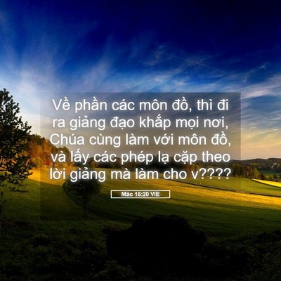 Picture 05 - Mác 16:20 VIE - Về phần các môn đồ, thì đi ra giảng - Bible Verse Picture