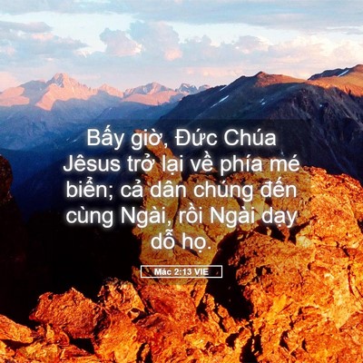 Picture 05 - Mác 2:13 VIE - Bấy giờ, Đức Chúa Jêsus trở lại về - Bible Verse Picture