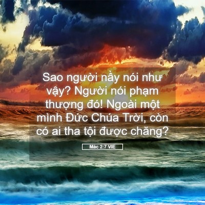 Picture 05 - Mác 2:7 VIE - Sao người nầy nói như vậy? Người nói - Bible Verse Picture