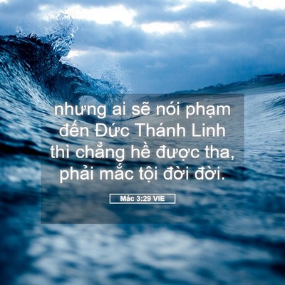 Picture 05 - Mác 3:29 VIE - nhưng ai sẽ nói phạm đến Đức Thánh - Bible Verse Picture