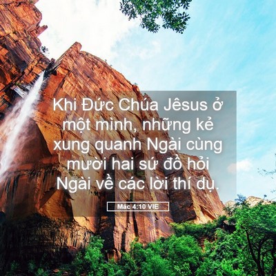 Picture 05 - Mác 4:10 VIE - Khi Đức Chúa Jêsus ở một mình, những - Bible Verse Picture