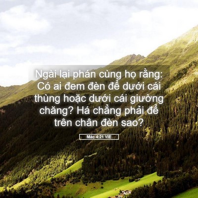 Picture 05 - Mác 4:21 VIE - Ngài lại phán cùng họ rằng: Có ai đem - Bible Verse Picture