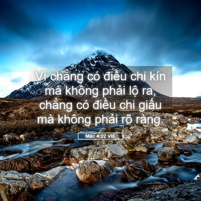 Picture 05 - Mác 4:22 VIE - Vì chẳng có điều chi kín mà không - Bible Verse Picture