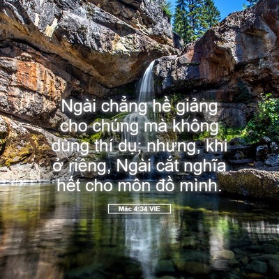 Picture 05 - Mác 4:34 VIE - Ngài chẳng hề giảng cho chúng mà không - Bible Verse Picture