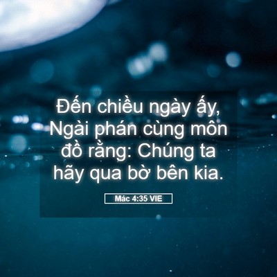 Picture 05 - Mác 4:35 VIE - Đến chiều ngày ấy, Ngài phán cùng môn - Bible Verse Picture