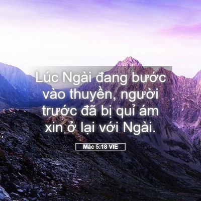 Picture 05 - Mác 5:18 VIE - Lúc Ngài đang bước vào thuyền, người - Bible Verse Picture