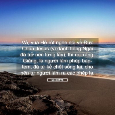 Picture 05 - Mác 6:14 VIE - Vả, vua Hê-rốt nghe nói về Đức Chúa - Bible Verse Picture