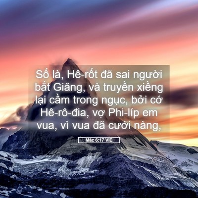 Picture 05 - Mác 6:17 VIE - Số là, Hê-rốt đã sai người bắt - Bible Verse Picture