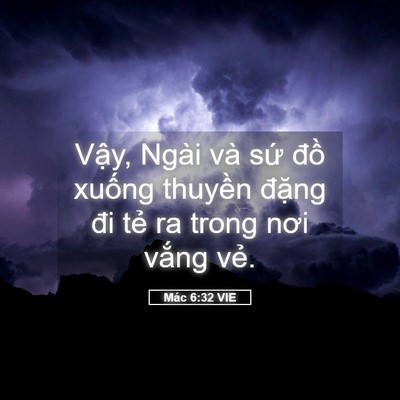 Picture 05 - Mác 6:32 VIE - Vậy, Ngài và sứ đồ xuống thuyền - Bible Verse Picture