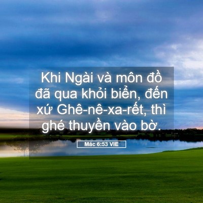 Picture 05 - Mác 6:53 VIE - Khi Ngài và môn đồ đã qua khỏi biển, - Bible Verse Picture