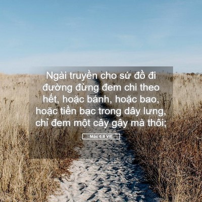 Picture 05 - Mác 6:8 VIE - Ngài truyền cho sứ đồ đi đường - Bible Verse Picture
