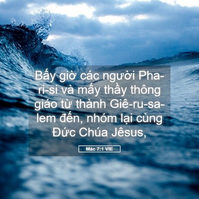 Picture 05 - Mác 7:1 VIE - Bấy giờ các người Pha-ri-si và mấy - Bible Verse Picture