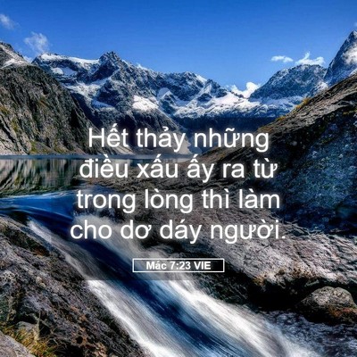 Picture 05 - Mác 7:23 VIE - Hết thảy những điều xấu ấy ra từ - Bible Verse Picture