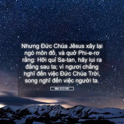 Picture 05 - Mác 8:33 VIE - Nhưng Đức Chúa Jêsus xây lại ngó môn - Bible Verse Picture