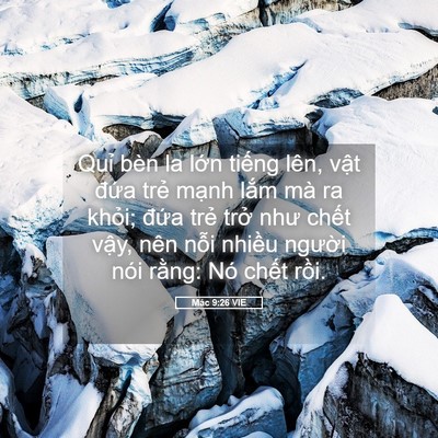 Picture 05 - Mác 9:26 VIE - Quỉ bèn la lớn tiếng lên, vật đứa - Bible Verse Picture