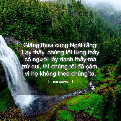 Picture 05 - Mác 9:38 VIE - Giăng thưa cùng Ngài rằng: Lạy thầy, - Bible Verse Picture