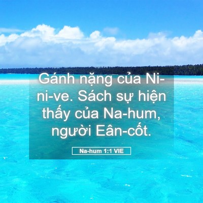 Picture 05 - Na-hum 1:1 VIE - Gánh nặng của Ni-ni-ve. Sách sự hiện - Bible Verse Picture