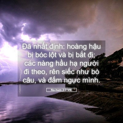 Picture 05 - Na-hum 2:7 VIE - Đã nhất định: hoàng hậu bị bóc lột - Bible Verse Picture