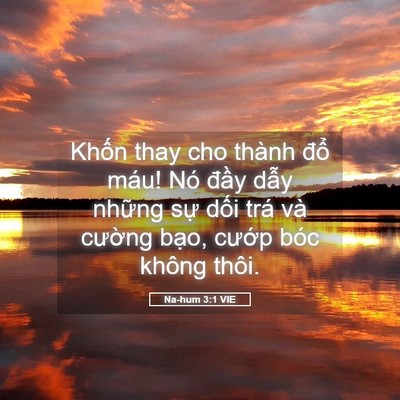 Picture 05 - Na-hum 3:1 VIE - Khốn thay cho thành đổ máu! Nó đầy - Bible Verse Picture