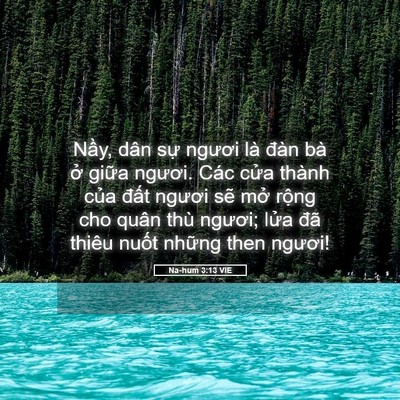 Picture 05 - Na-hum 3:13 VIE - Nầy, dân sự ngươi là đàn bà ở giữa - Bible Verse Picture