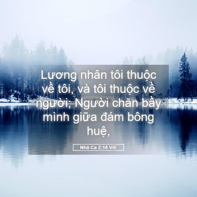 Picture 05 - Nhã Ca 2:16 VIE - Lương nhân tôi thuộc về tôi, và tôi - Bible Verse Picture