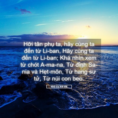 Picture 05 - Nhã Ca 4:8 VIE - Hỡi tân phụ ta, hãy cùng ta đến từ - Bible Verse Picture