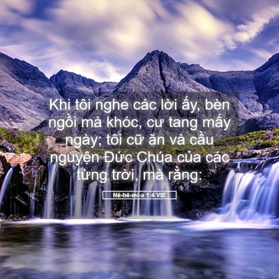 Picture 05 - Nê-hê-mi-a 1:4 VIE - Khi tôi nghe các lời ấy, bèn ngồi mà - Bible Verse Picture
