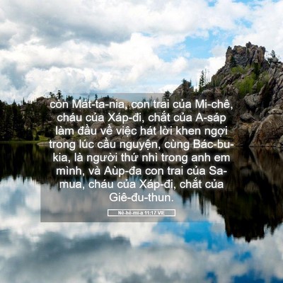 Picture 05 - Nê-hê-mi-a 11:17 VIE - còn Mát-ta-nia, con trai của Mi-chê, cháu - Bible Verse Picture