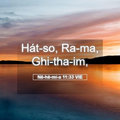 Picture 05 - Nê-hê-mi-a 11:33 VIE - Hát-so, Ra-ma, - Bible Verse Picture