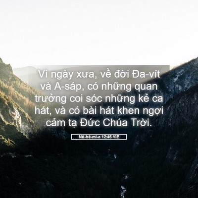 Picture 05 - Nê-hê-mi-a 12:46 VIE - Vì ngày xưa, về đời Đa-vít và A-sáp, - Bible Verse Picture