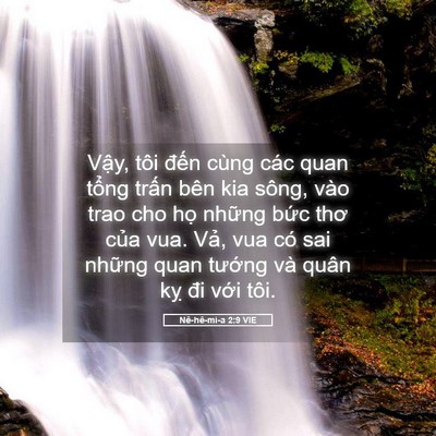 Picture 05 - Nê-hê-mi-a 2:9 VIE - Vậy, tôi đến cùng các quan tổng trấn - Bible Verse Picture