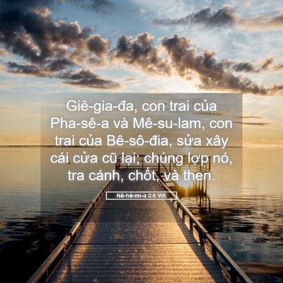 Picture 05 - Nê-hê-mi-a 3:6 VIE - Giê-gia-đa, con trai của Pha-sê-a và - Bible Verse Picture