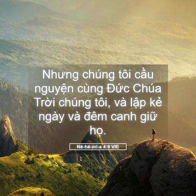 Picture 05 - Nê-hê-mi-a 4:9 VIE - Nhưng chúng tôi cầu nguyện cùng Đức - Bible Verse Picture