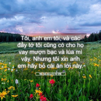 Picture 05 - Nê-hê-mi-a 5:10 VIE - Tôi, anh em tôi, và các đầy tớ tôi - Bible Verse Picture